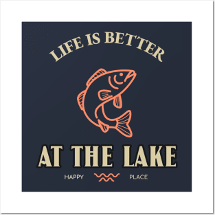 LIFE IS BETTER AT THE LAKE Posters and Art